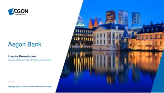 Aegon Bank  Investor Presentation  Inaugural Senior Non-Preferred Issuance  June 2019  Helping