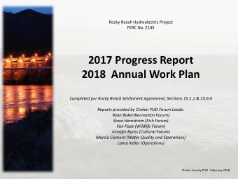 2017 Progress Report  2018  Annual Work Plan  Completed per Rocky Reach Settlement Agreement,