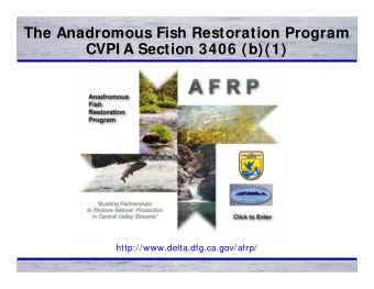 The Anadromous Fish Restoration Program  CVPI A Section 3406 (b)(1)