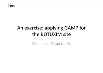 An exercise: applying GAMP for the BOTUXIM site Dejanira da Costa Lauria IDENTIFYING THE PROBLEM