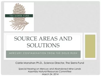 SOLUTIONS  M E R C U R Y  C O N T A M I N A T I O N  F R O M  T H E  G O L D  R U S H  Carrie