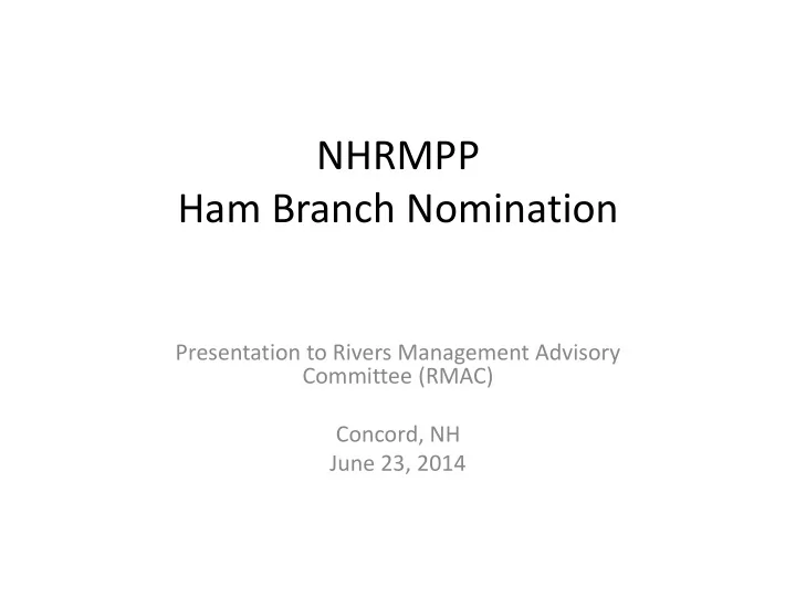 ham branch nomination