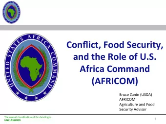 Conflict,  Food  Security,    and  the  Role  of  U.S.    Africa