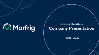 Company Presentation  June, 2020  Marfrig  A T  A  G L A N C E  Company Highlights  Financial