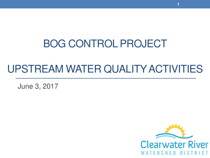 bog control project upstream water quality activities