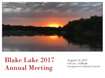 Blake Lake 2017  August 19, 2017  9:00 am  11:00 am  Annual Meeting  Georgetown Lutheran Church