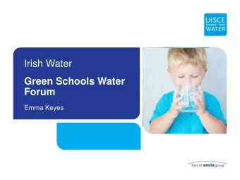 Irish Water  Green Schools Water  Forum  Emma Keyes  What does  Irish Water  Do ?  2  We provide