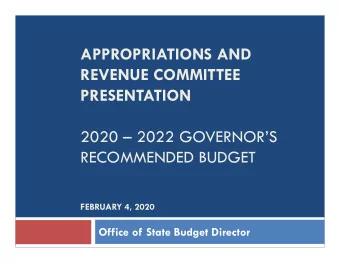 APPROPRIATIONS AND  REVENUE COMMITTEE  PRESENTATION  2020  2022 GOVERNORS  RECOMMENDED BUDGET