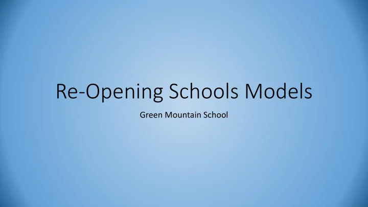 re opening schools models