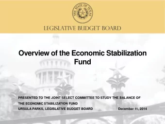 Overview of the Economic Stabilization  Fund  PRESENTED TO THE JOINT SELECT COMMITTEE TO STUDY THE