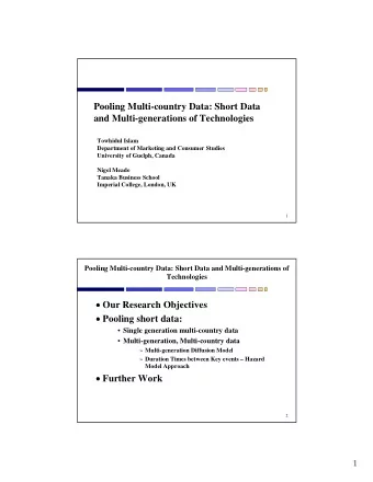 Pooling Multi-country Data: Short Data  and Multi-generations of Technologies  Towhidul Islam