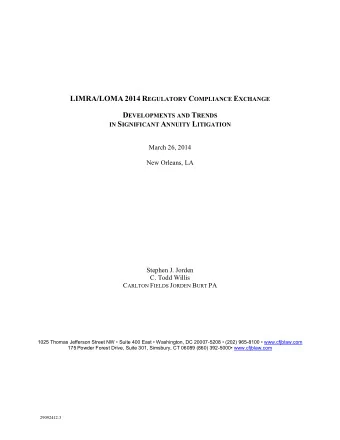 D EVELOPMENTS AND T RENDS IN S IGNIFICANT A NNUITY L ITIGATION  March 26, 2014  New Orleans, LA