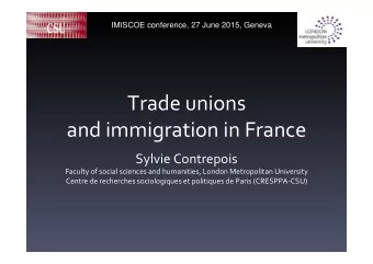 Trade  unions    and  immigration  in  France    Sylvie  Contrepois