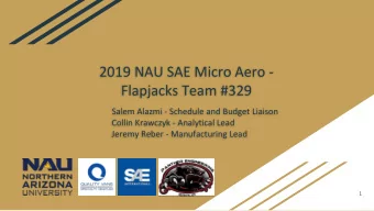 2019 NAU SAE Micro Aero -  Flapjacks Team #329  Salem Alazmi - Schedule and Budget Liaison  Collin