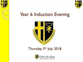 Year 6 Induction Evening Thursday 5 th July 2018  School Prayer and Chaplaincy  Mr Joe Hopkins,