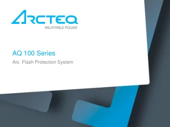 AQ 100 Series  Arc  Flash Protection System  THE CONSEQUENCES OF AN ARC FAULT IN HIGH VOLTAGE