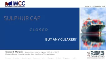 SULPHUR CAP  C L O S E R  BUT ANY CLEARER? George D. Margetis | Naval Architect &amp; Marine