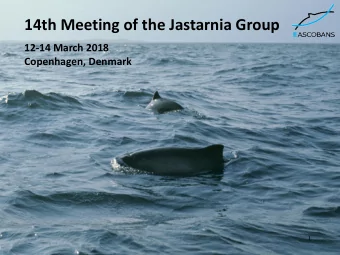 14th Meeting of the Jastarnia Group  12-14 March 2018  Copenhagen, Denmark  1  Implementation and