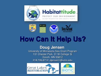 How Can It Help Us? Doug Jensen  University of Minnesota Sea Grant Program  131 Chester Park, 31 W
