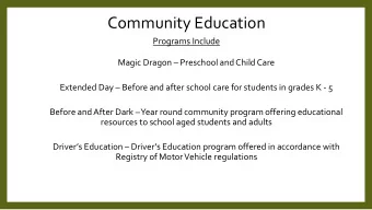 Community Education  Programs Include  Magic Dragon  Preschool and Child Care  Extended Day