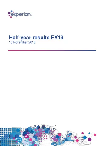 Half-year results FY19  13 November 2018  Contents ............................... 3  1. Opening
