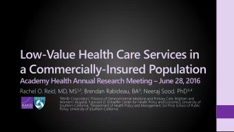 Low-Value Health Care Services in  a Commercially-Insured Population Academy Health Annual Research
