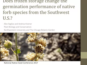 Alex Seglias and Andrea Kramer  Plant Biology and Conservation  Northwestern University and The