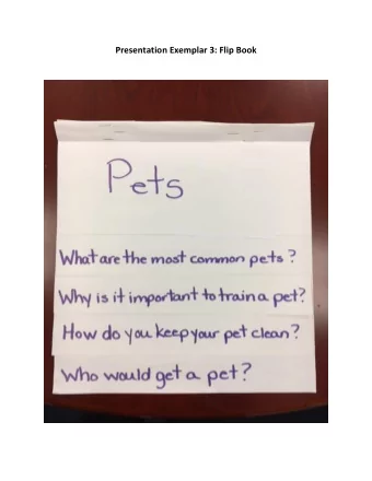 Presentation Exemplar 3: Flip Book  Page 1:  What are the most common pets?  There are many