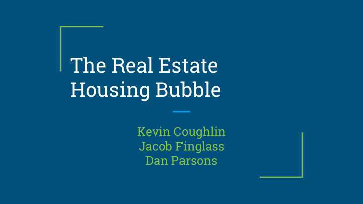 the real estate housing bubble