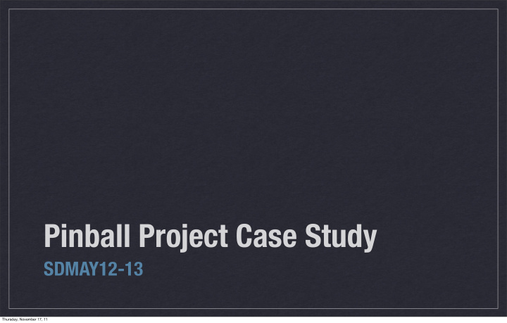 pinball project case study
