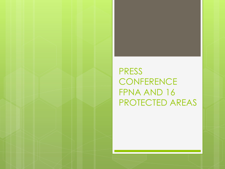 press conference fpna and 16 protected areas managing