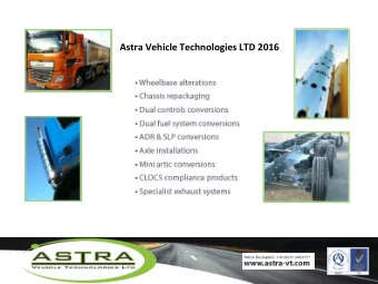 Astra Vehicle Technologies LTD 2016  Company Overview    Customs bonded site with 24 hour secure