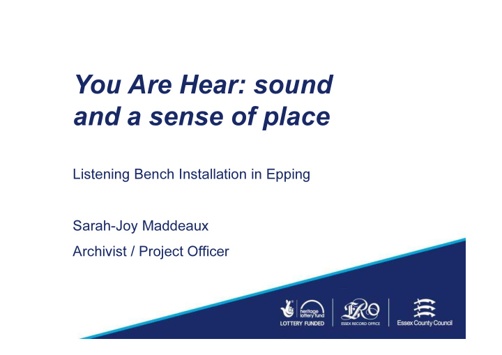 you are hear sound and a sense of place