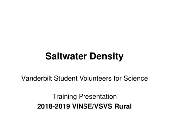 Saltwater Density  Vanderbilt Student Volunteers for Science  Training Presentation  2018-2019