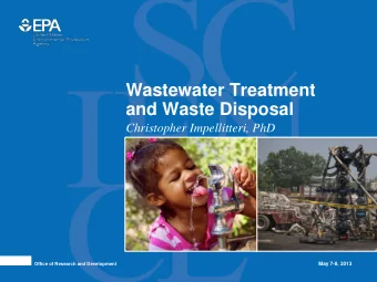 Wastewater Treatment  and Waste Disposal  Christopher Impellitteri, PhD  May 7-8, 2013  Office of