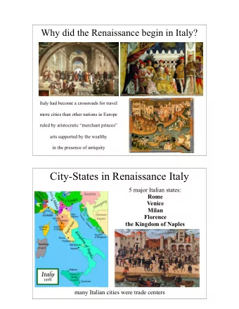 City-States in Renaissance Italy  5 major Italian states:  Rome  Venice  Milan  Florence  the