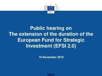 Public hearing on  The extension of the duration of the  European Fund for Strategic  Investment