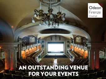 AN OUTSTANDING VENUE  AN OUTSTANDING VENUE FOR YOUR EVENTS  FOR YOUR EVENTS  ODEON FIRENZE ODEON