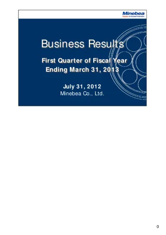 Business Results  Business Results  First Quarter of Fiscal Year  First Quarter of Fiscal Year