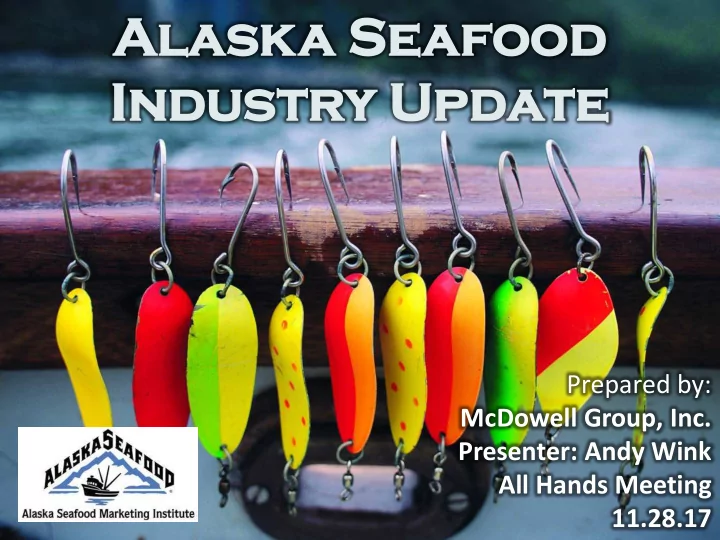 alask aska seaf a seafood in indus ustry u y upd pdate