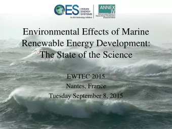 Renewable Energy Development:  The State of the Science  EWTEC 2015  Nantes, France  Tuesday