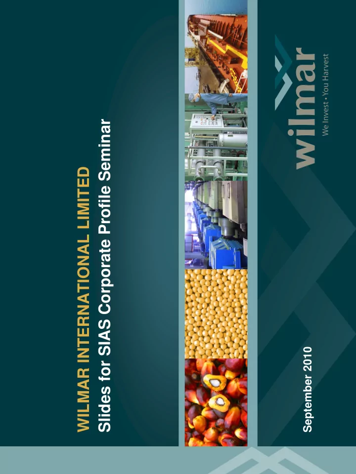 slides for sias corporate profile seminar wilmar