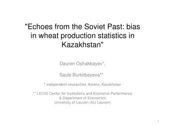 &quot;Echoes from the Soviet Past: bias  in wheat production statistics in  Kazakhstan&quot;