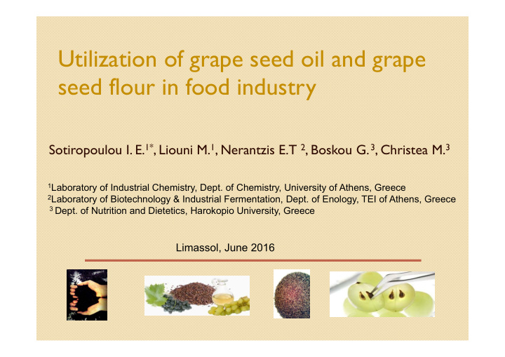 utilization of grape seed oil and grape seed flour in