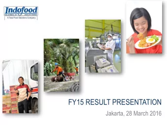 FY15 RESULT PRESENTATION  Jakarta, 28 March 2016  Financial Results FY15, 28 March 2016  Highlights
