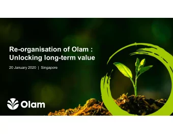 Re-organisation of Olam :  Unlocking long-term value  20 January 2020  |  Singapore Cautionary Note