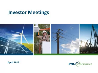 Investor Meetings  April 2013  Contact Information and Safe Harbor Statement  Investor Relations