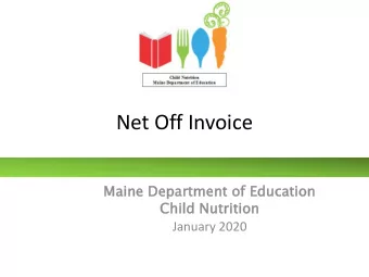 Net Off Invoice  Maine  ne Departm  partmen  ent of Educ  ucation  ation  Child  d Nu  Nutri  riti