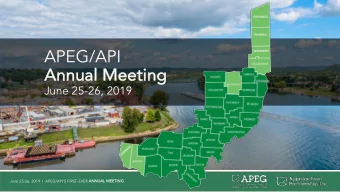 APEG/API  Annual  Annual Meet  Meeting  ng  June 25-26, 2019 June 25-26, 2019  I  APEG/APIS