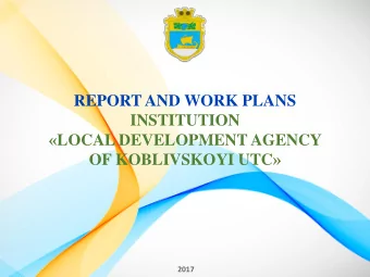LOCAL DEVELOPMENT AGENCY OF KOBLIVSKOYI UTC   2017  Aspects of creation INSTITUTION LOCAL
